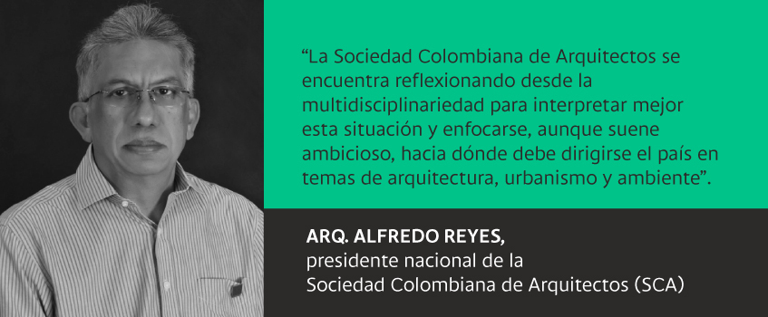 Según el arquitecto Alfredo Reyes, presidente nacional de la SAC, la entidad debe entender hacia dónde va el país en temas de arquitectura.