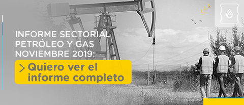Descargue aquí el informe del sector petróleo y gas de noviembre de 2019