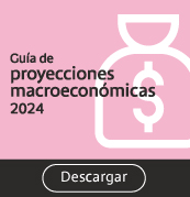 Descarga aquí la guía de proyecciones macroeconómicas 2024