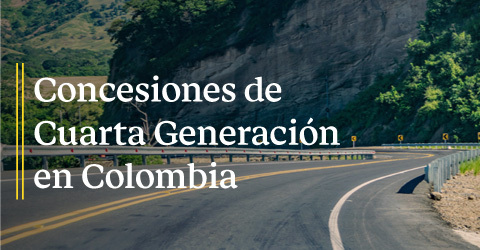 Características de las concesiones de cuarta generación en Colombia