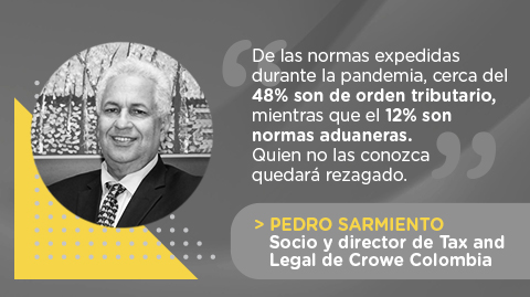 Pedro Sarmiento, socio y director de Tax and Legal de Crowe Colombia resalta la importancia de conocer los nuevos cambios tributarios en Colombia