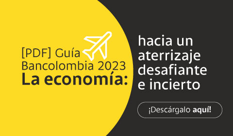 Descarga aquí gratis el informe sobre las perspectivas macroeconómicas de Colombia para 2023.