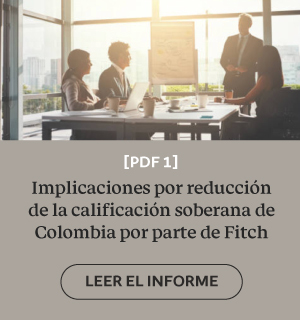 Entérese cuáles son las implicaciones por la reducción de la calificación soberana de Colombia por parte de la firma Fitch Ratings.