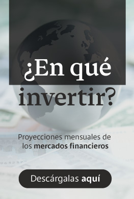 ¿En qué invertir en Colombia y el mundo? Proyecciones mes a mes