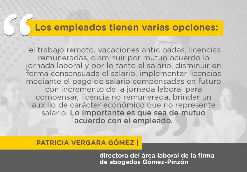 Según la abogada Patricia Vergara, los empleados tienen varias opciones amparadas en la ley para garantizar unas buenas condiciones laborales.