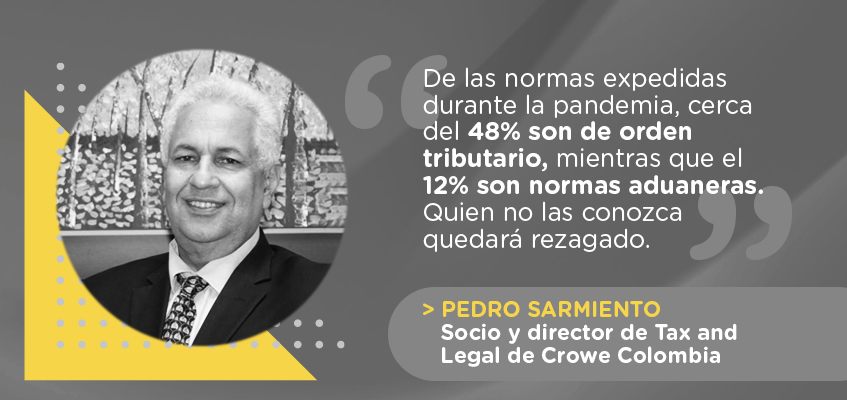 Pedro Sarmiento, socio y director de Tax and Legal de Crowe Colombia resalta la importancia de conocer los nuevos cambios tributarios en Colombia