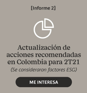Actualización de acciones recomendadas en Colombia para 2T21 (Se consideraron factores ESG)
