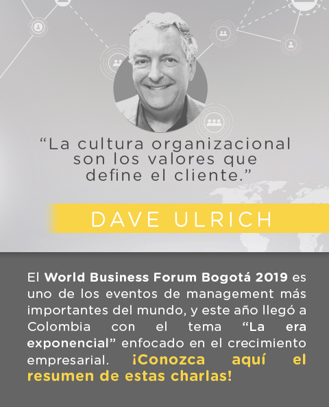 Resumen charla Dave Ulrich en el World Business Forum Bogotá 2019